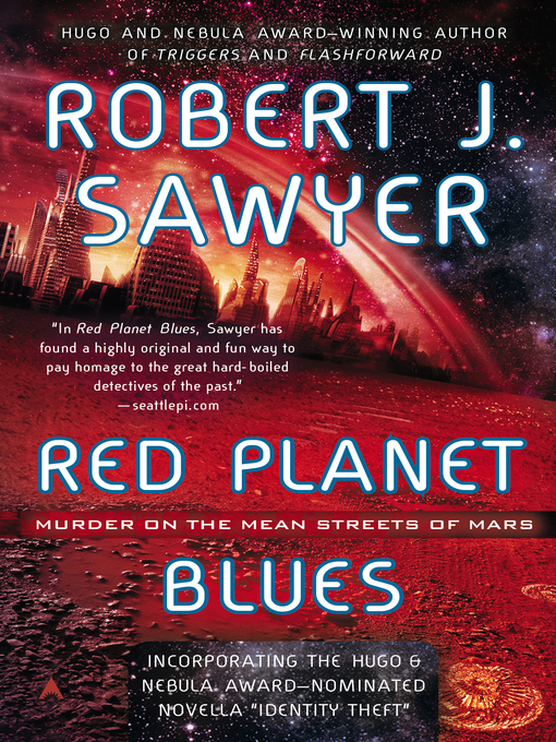 Title details for Red Planet Blues by Robert J. Sawyer - Available